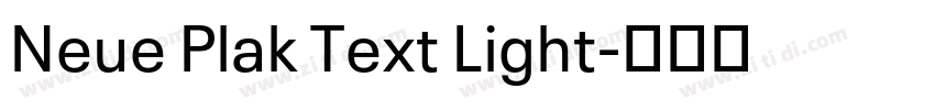 Neue Plak Text Light字体转换 Neue Plak Text Light字体转换